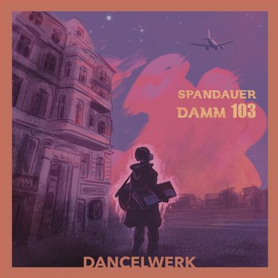 Dancelwerk — Spandauer Damm 103 (LP) vinyl cover