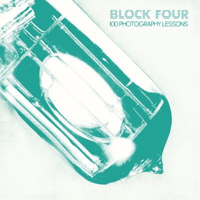 Block Four — 100 PHOTOGRAPHY LESSONS (2x12") vinyl cover