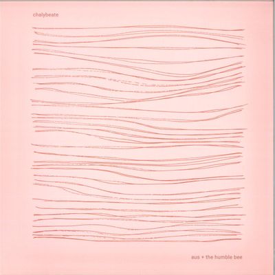 aus, The Humble Bee — Chalybeate LP vinyl cover