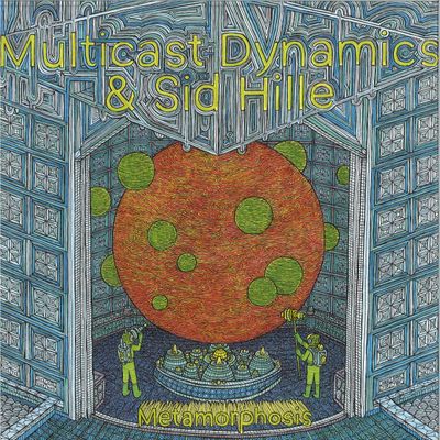Multicast Dynamics, Sid Hille — Metamorphosis vinyl cover