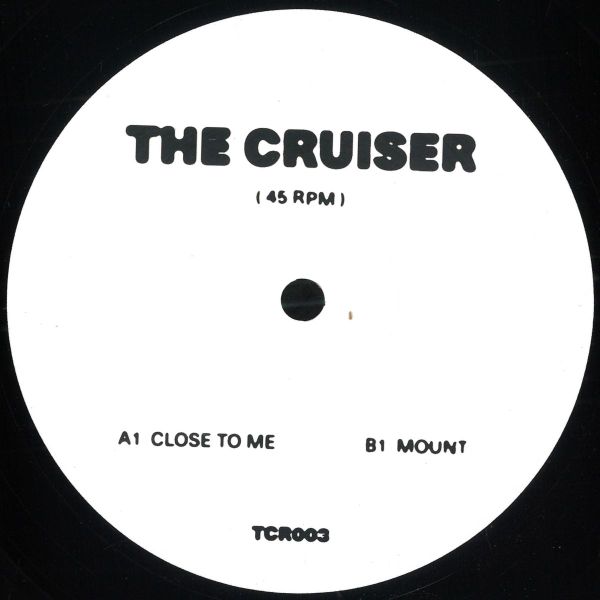 The Cruiser — Close To Me / Mount vinyl cover