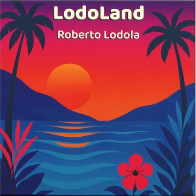 Roberto Lodola — LodoLand vinyl cover