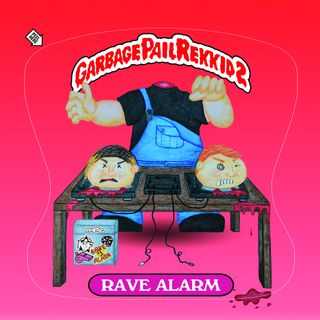 Rave Alarm — Garbage Pail Rekkid 2 EP vinyl cover