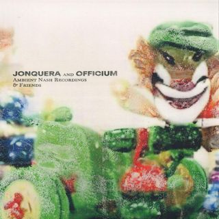 Jonquera, Officium — AMBIENT NASH RECORDINGS & FRIENDS vinyl cover