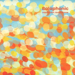 Balaphonic — Resolution Revolutions vinyl cover