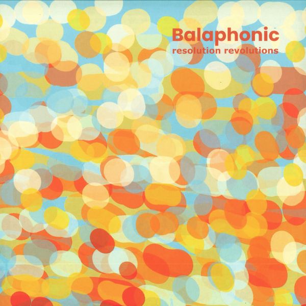 Balaphonic — Resolution Revolutions vinyl cover