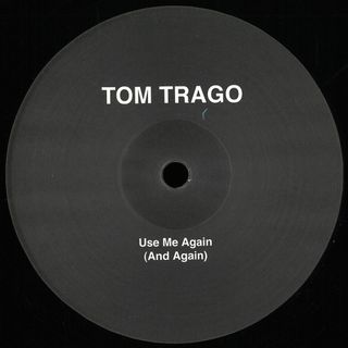 Tom Trago — Use Me Again (And Again) (LTD 2025 RP Edition) vinyl cover