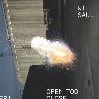 Will Saul — Open Too Close Ep 1 vinyl cover
