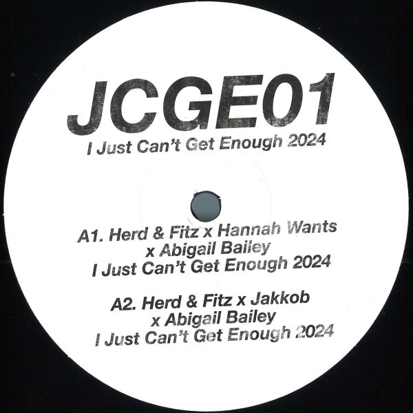 Herd&Fitz/Hannah Wants/Jakkob Featuring Abigail Bailey — I Just Can’t Get Enough 2024 vinyl cover
