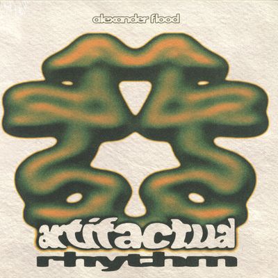 Alexander Flood — Artifactual Rhythm vinyl cover