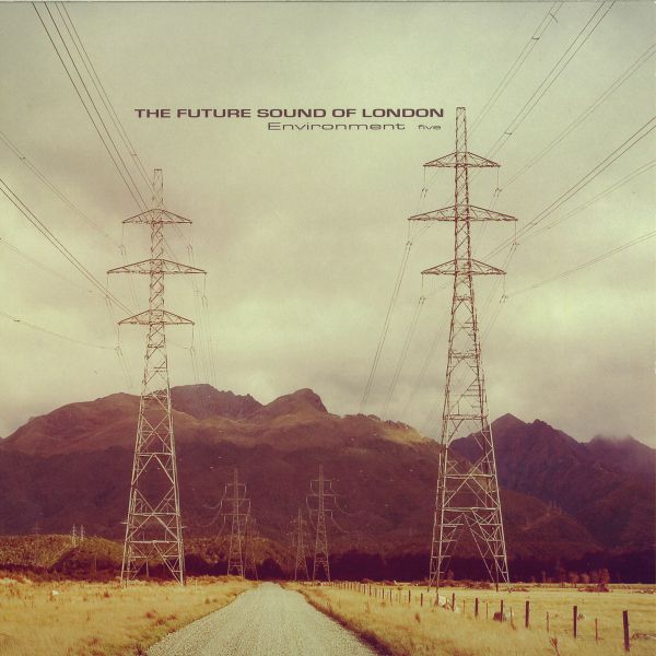 The Future Sound Of London — Environment Five vinyl cover