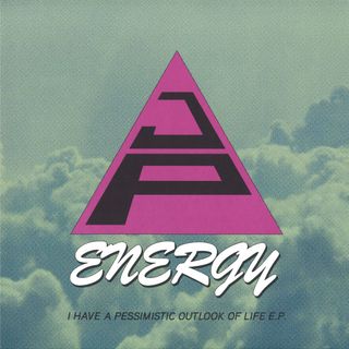 J.p. Energy — I Have A Pessimistic Outlook Of Life E.P. vinyl cover