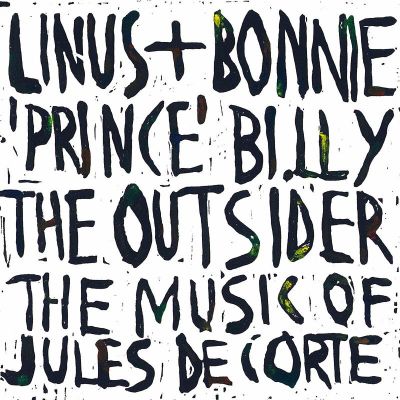 Linus + Bonnie 'Prince' Billy — The Outsider, The Music Of Jules De Corte vinyl cover