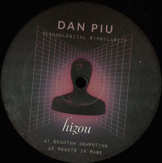 Dan Piu — Technological Singularity Ep vinyl cover