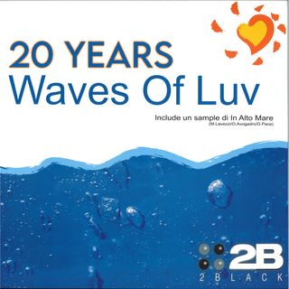 2Black — WAVES OF LUV (20 YEARS) vinyl cover
