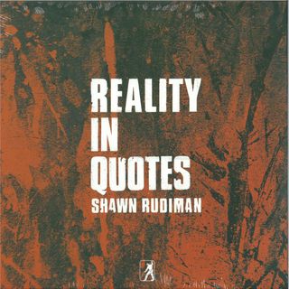 Shawn Rudiman — Reality in Quotes 2x12" vinyl cover
