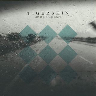 Tigerskin — All Those Goodbyes 2x12" vinyl cover
