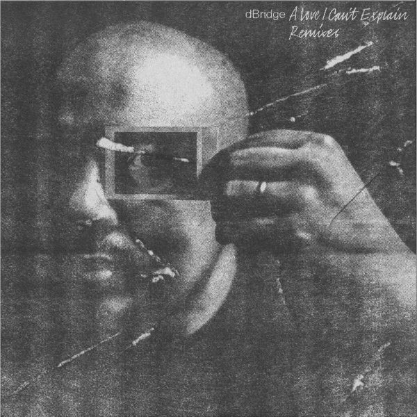 dBridge — A Love I Can't Explain vinyl cover