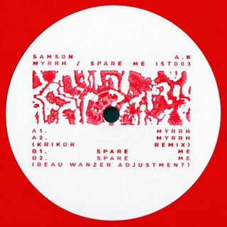 Samson A.K — Myrrh / Spare Me w/ Beau Wanzer & Krikor Remixes vinyl cover