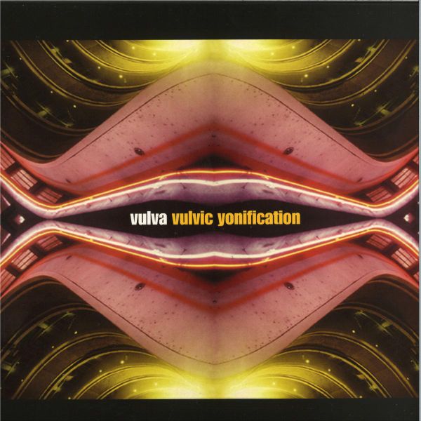 Vulva — Vulvic Yonification 2x12" vinyl cover