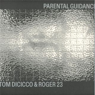 Tom Dicicco, Roger 23 — Parental Guidance LP vinyl cover