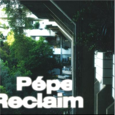 Pépe — Reclaim LP vinyl cover