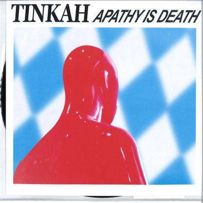 Tinkah — Apathy Is Death vinyl cover