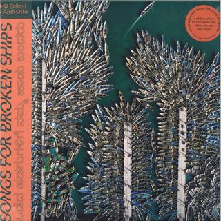Md Pallavi, Andi Otto — Songs For Broken Ships vinyl cover