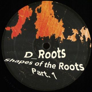 D_Roots — Shapes of the Roots - Part1 vinyl cover