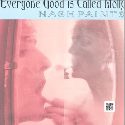 Nashpaints — EVERYONE GOOD IS CALLED MOLLY vinyl cover