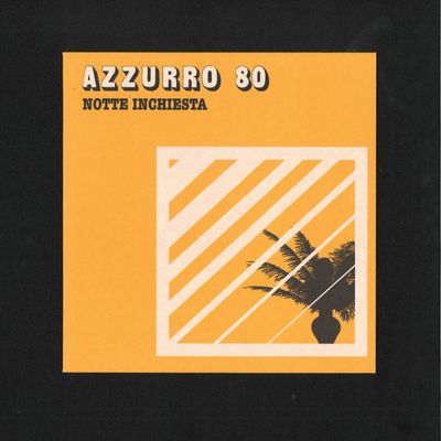 Azzurro 80 — Notte Inchiesta vinyl cover