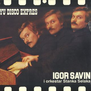 Igor Savin i Orkestar Stanka Selaka — YU Disko Expres vinyl cover