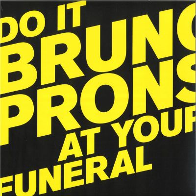 Bruno Pronsato — Do It At Your Funeral LP 2x12" vinyl cover