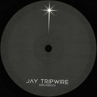 Jay Tripwire — SIRIUSB001 vinyl cover
