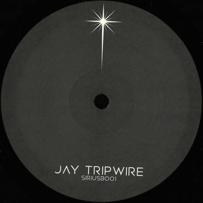 Jay Tripwire — SIRIUSB001 vinyl cover