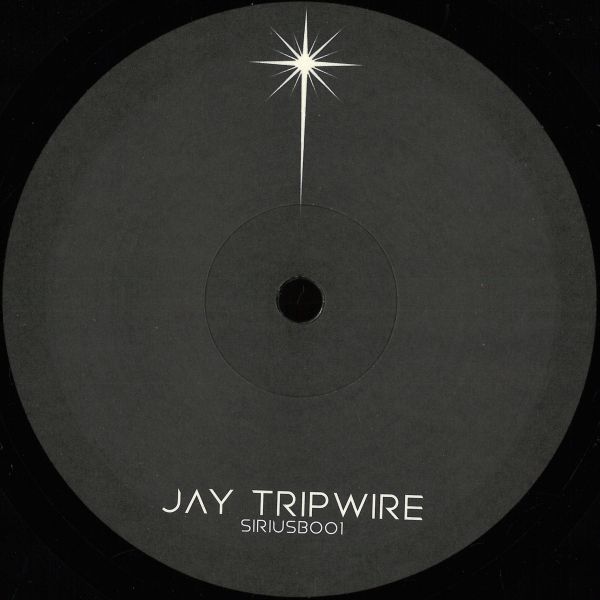 Jay Tripwire — SIRIUSB001 vinyl cover