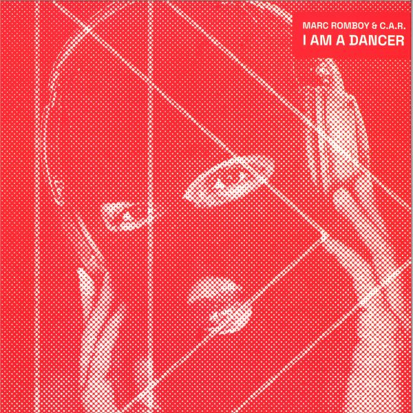 Marc Romboy&C.a.r. — I am a dancer Remixes vinyl cover