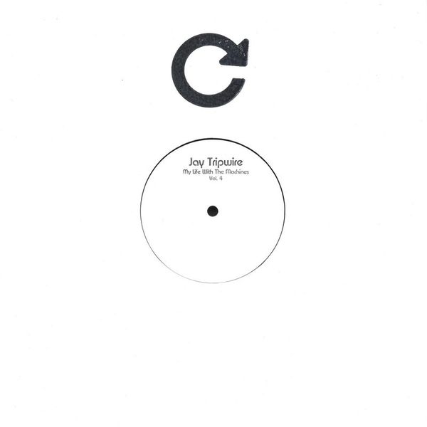 Jay Tripwire — My Life With The Machines Vol.4 (2x12") vinyl cover