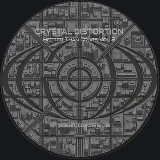 Crystal Distortion — Better Than Drugs Vol 2 vinyl cover