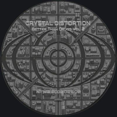 Crystal Distortion — Better Than Drugs Vol 2 vinyl cover