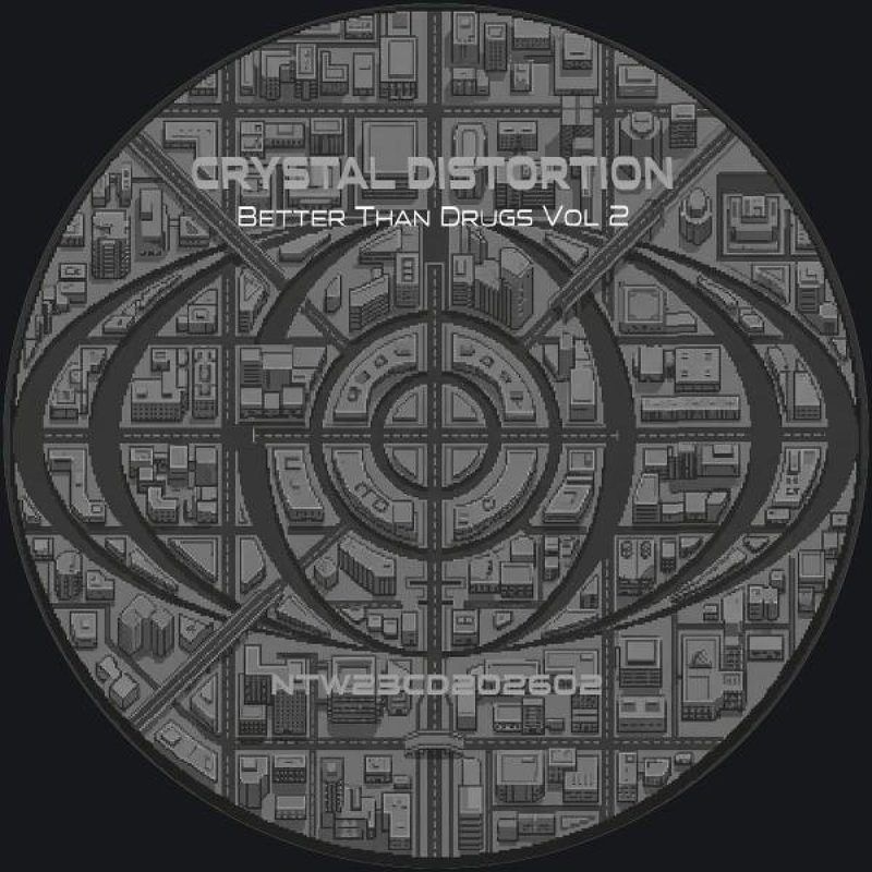 Crystal Distortion — Better Than Drugs Vol 2 vinyl cover