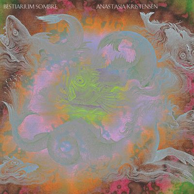 Anastasia Kristensen — Bestiarium Sombre LP vinyl cover