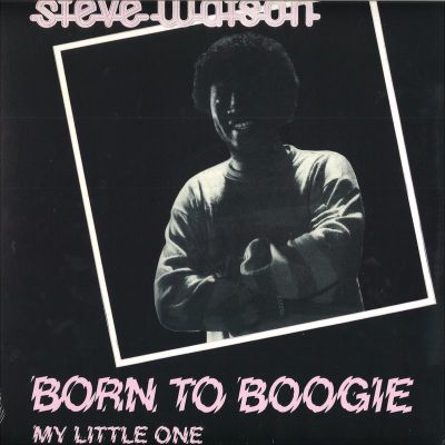Steve Watson — Born To Boogie vinyl cover